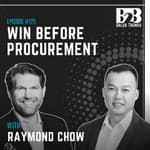 125. Most B2B Deals Are Lost Before Procurement Begins w/ Raymond Chow (VP Asia Pacific at Cytiva)