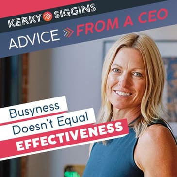 Busyness Doesn’t Equal Effectiveness