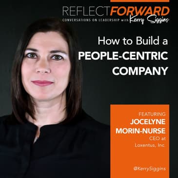 How to Build a People-Centric Company w/ Jocelyne Morin-Nurse