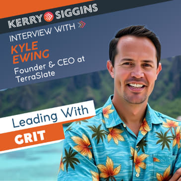 Leading with Grit w/ Kyle Ewing