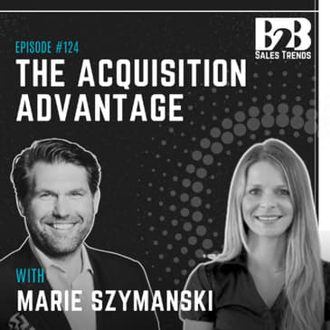 124. Business Acquisition Strategy: Why Most Deals Fail After Closing w/ Marie Szymanski (GM at Atlas Copco)