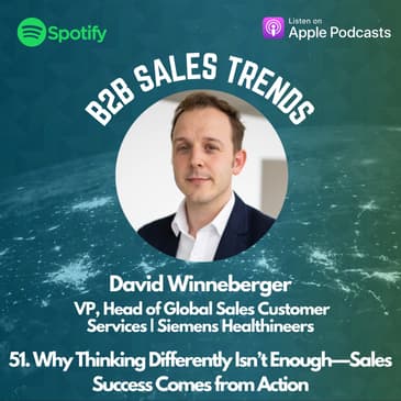 51. Why Thinking Differently Isn’t Enough—Sales Success Comes from Action