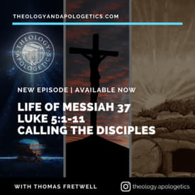Life of Messiah 37 The call of the Disciples Luke 5 1-11