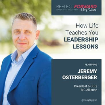 How Life Teaches You Leadership Lessons w/ Jeremy Osterberger