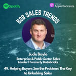 49. Helping Buyers See the Problem: The Key to Unlocking Sales