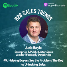 49. Helping Buyers See the Problem: The Key to Unlocking Sales