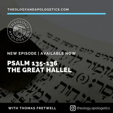 Psalm 135 - 136 The Great Hallel