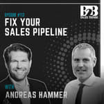 113. Sales Leadership Secrets: Fix Your Sales Pipeline Management