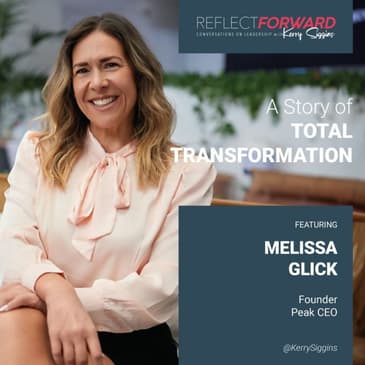 A Story of Total Transformation w/Melissa Glick