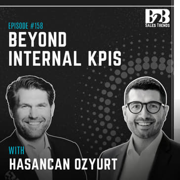 158. Customer Centricity Breaks When Internal KPIs Take Over w/ Hasancan Ozyurt