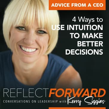 4 Ways to Use Intuition to Make Better Decisions