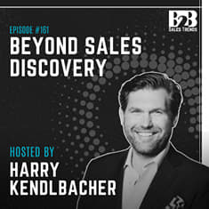 161. Why Asking Better Questions Isn’t Enough in B2B Sales