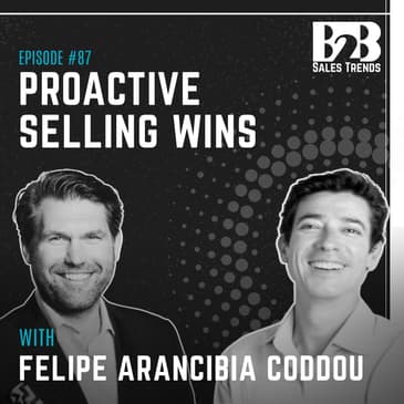 87. From Farmers to Hunters: Proactive Selling for Modern GTM Teams