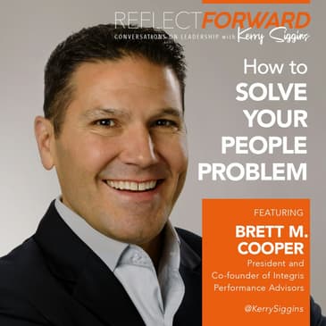How to Solve Your People Problem w/ Brett Cooper