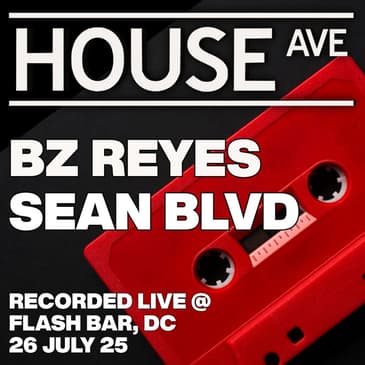 House Avenue 2.4 - Live at Flash Bar DC, 26 Jul 25