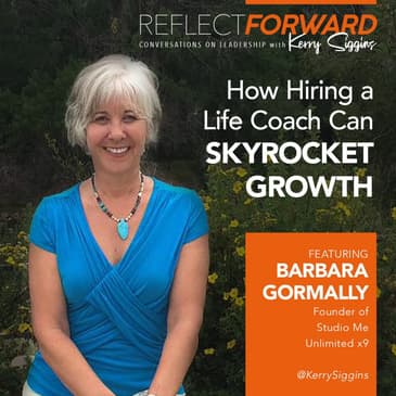 How Hiring a Life Coach Can Skyrocket Growth w/ Barbara Gormally