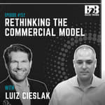 152. AI Made Delivery Faster. Now the Sales Model Has to Change w/ Luiz Cieslak