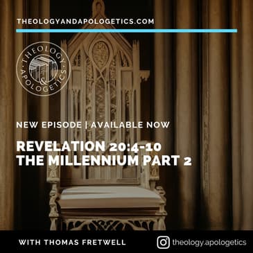 Revelation 20:4-10 The Millennium Part 2