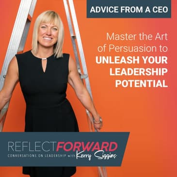 Master the Art of Persuasion to Unleash Your Leadership Potential