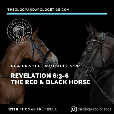 Revelation 6:3-6 The Red & Back Horse