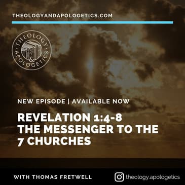 Revelation 1:4-8 The Messenger to the 7 Churches
