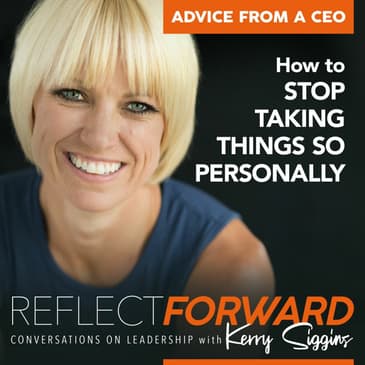 Advice From A CEO: Don't Take Things Personally