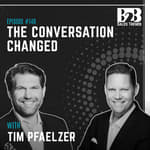 148. Your Sales Conversation Is Outdated. The Market Already Changed w/ Tim Pfaelzer