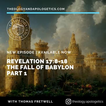 Revelation 17:8-18 The Fall of Babylon Part 1