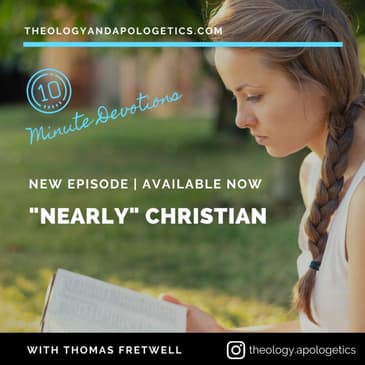 10 Minute Devotion - "Nearly" Christian