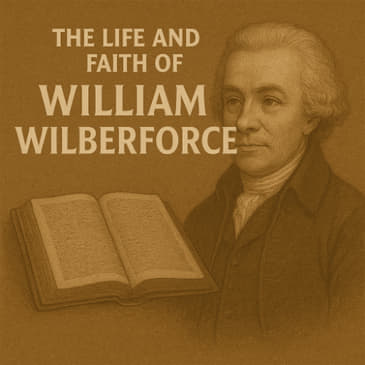 Heroes of the Faith - William Wilberforce