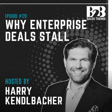 120. Four Mistakes That Stall Enterprise Deals