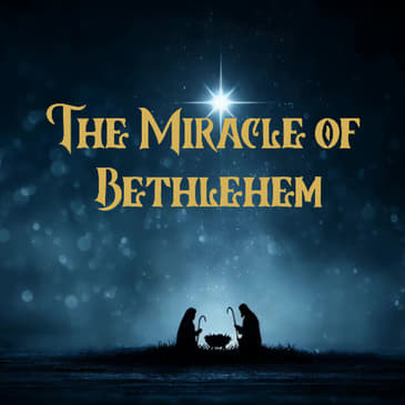 The Miracle of Bethlehem