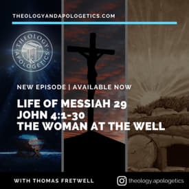 Life of Messiah 29 -The Woman at the Well John 4:1-30