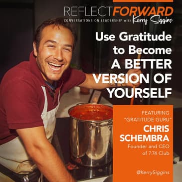 Use Gratitude to Become a Better Version of Yourself w/ Chris Schembra