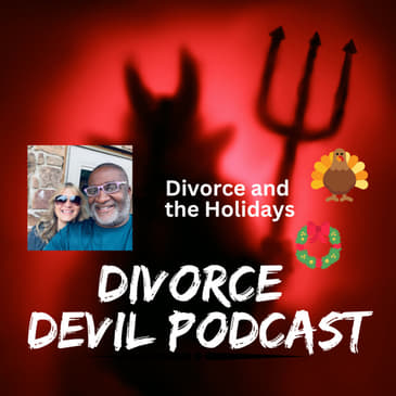How do you get rid of or prevent the divorce/post-divorce holiday blues with your kids and everyone else? Divorce Devil Podcast #102.