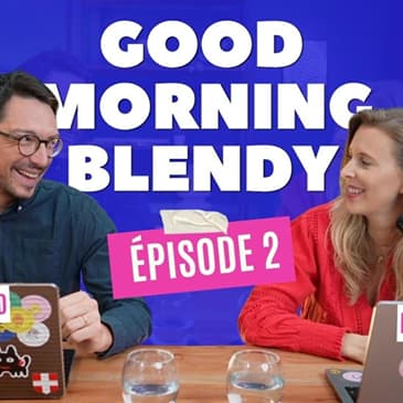 Good Morning Blendy - Episode 2