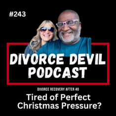 Tired of Perfect Divorce Christmas Pressure? Divorce Recovery Holiday Survival Guide 🌟 || Divorce Devil Podcast #243 || David and Rachel