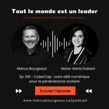 Ép. 106 - CyberCap : votre allié numérique pour la persévérance scolaire