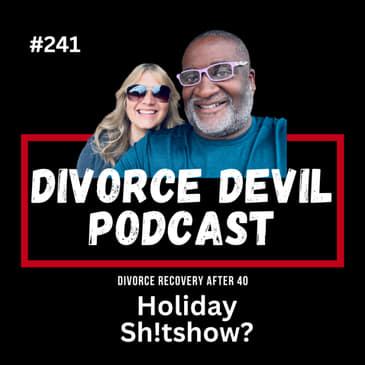 How to Avoid a Holiday Meltdown After Divorce 😅🦃 || Divorce Devil Podcast #241 || David and Rachel