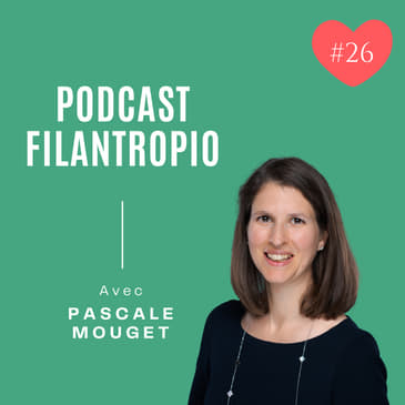 [EXTRAIT] #26 : Pascale Mouget - Don de Chaleur - La générosité des entreprises va-t-elle dépasser celle des particuliers ?