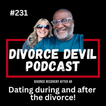The Dos & Don’ts of Dating After Divorce for 40+ Singles 💔➡️💘 || Divorce Devil Podcast || David and Rachel