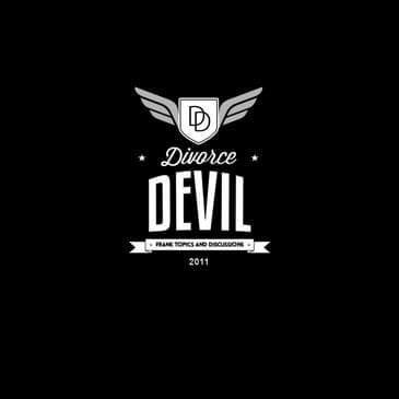 DD 014: The Three Stages of Divorce – the Before, During and the After, Looking for Inspiration, Exhaust Every Avenue, Stand Your Ground...