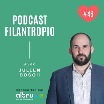 #46 : Les coulisses du métier de recruteur de donateurs avec Julien Bosch, Président de Cause à Effet