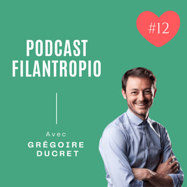 #12 (2/2) - Grégoire Ducret - Croix-Rouge française - Transformer par l'innovation et le digital pour relever les nouveaux défis sociaux