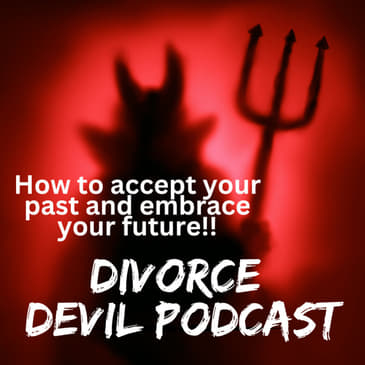 How do you accept your past and embrace your future in divorce recovery? || Divorce Recovery Podcast #127 || David and Rachel