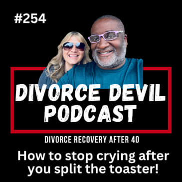 💔 Who Gets the Toaster? Healing and Thriving After Divorce! || DD#254 || David and Rachel