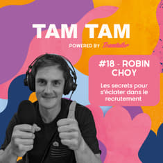 #18 - Les secrets pour s’éclater dans le recrutement - Robin Choy