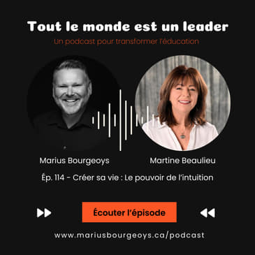 Ép. 114 - Créer sa vie : Le pouvoir de l’intuition