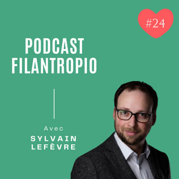#24: Sylvain Lefèvre - Quelle place pour la philanthropie dans nos démocraties ?