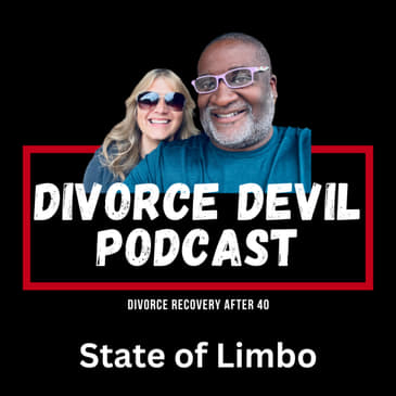 The Limbo of Divorce: Signs It’s Time to Move On || Divorce Devil Podcast #214 || David and Rachel